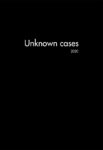 UNKNOWN CASES, 2020, Print on paper, 42 cm x 30 cm